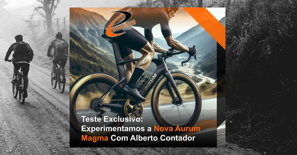 Teste Exclusivo: Experimentamos a Nova Aurum Magma Com Alberto Contador