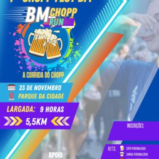 1º CHOPP FEST BM – CORRIDA DO CHOPP