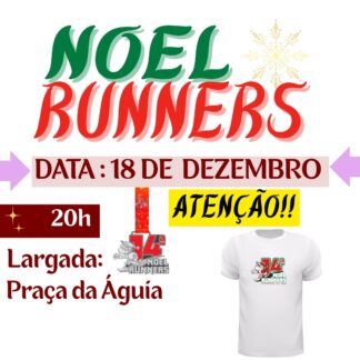 Noel Runners: 14ª Edição da Corrida e Caminhada Solidária