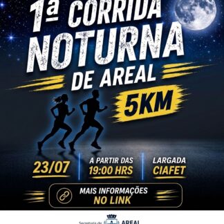 1ª CORRIDA NOTURNA DE AREAL -